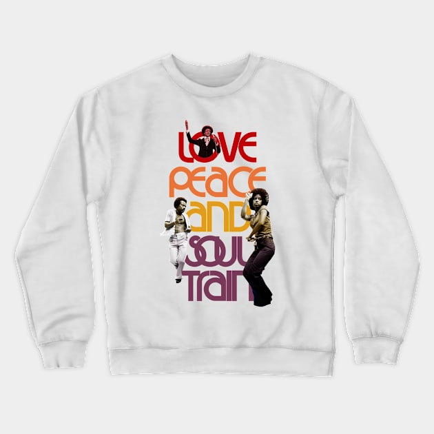 Love, Peace and Soul Train Crewneck Sweatshirt by Shudder Clothing